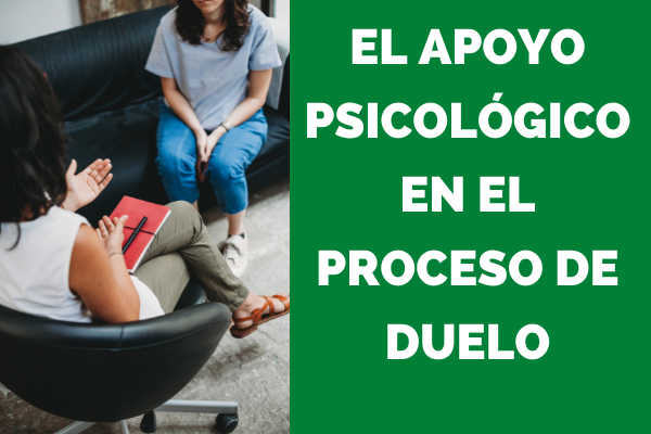 EL APOYO PSICOLÓGICO EN EL PROCESO DE DUELO